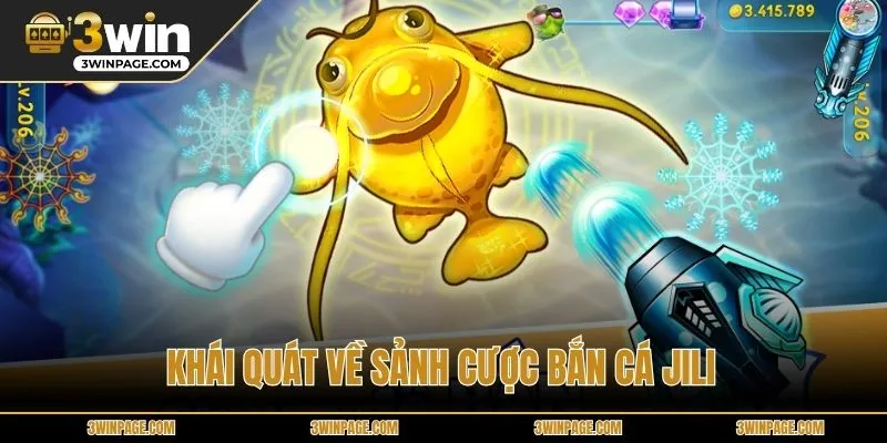 Khái quát về sảnh cược bắn cá JILI